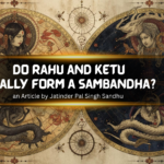 Do Rahu and Ketu Really Form a Sambandha